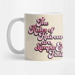 The Rules of Haircare are Simple and Finite Mug